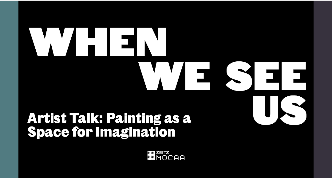 When We See Us Artist Talk: Painting as a Space for Imagination