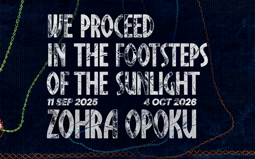 Zeitz MOCAA presents We Proceed in the Footsteps of the Sunlight by Zohra Opoku