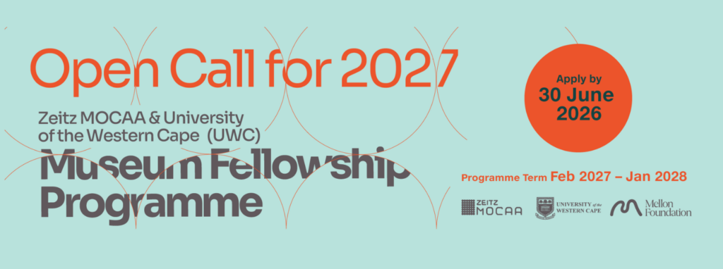 Zeitz MOCAA & University of the Western Cape (UWC) Invite Applications for the 2027 Museum Fellowship Programme
